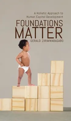 Le fondazioni contano: Un approccio olistico allo sviluppo del capitale umano - Foundations Matter: A Holistic Approach to Human Capital Development