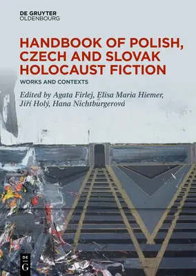 Manuale di narrativa polacca, ceca e slovacca sull'Olocausto - Handbook of Polish, Czech, and Slovak Holocaust Fiction