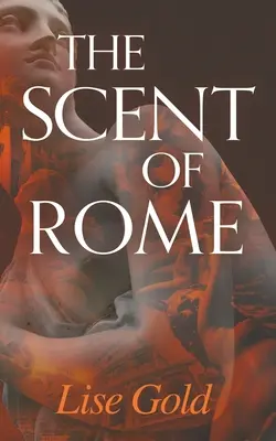 Il profumo di Roma - The Scent of Rome