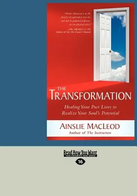 La trasformazione: Guarire le vostre vite passate per realizzare il potenziale della vostra anima (stampa grande 16pt) - The Transformation: Healing Your Past Lives to Realize Your Soul's Potential (Large Print 16pt)