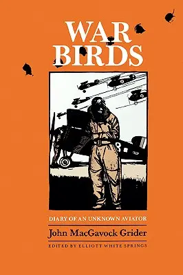 Uccelli da guerra: Diario di un aviatore sconosciuto - War Birds: Diary of an Unknown Aviator