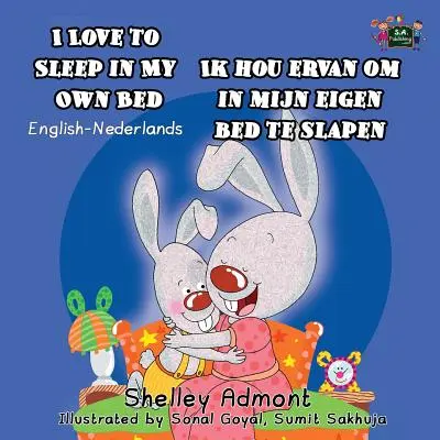 Amo dormire nel mio letto Ik hou ervan om in mijn eigen bed te slapen: Edizione bilingue inglese-olandese - I Love to Sleep in My Own Bed Ik hou ervan om in mijn eigen bed te slapen: English Dutch Bilingual Edition