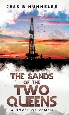 Le sabbie delle due regine: Un romanzo dello Yemen - The Sands of the Two Queens: A Novel of Yemen