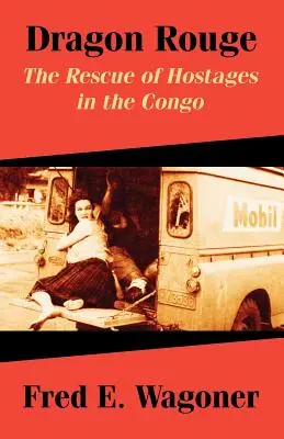Dragon Rouge: Il salvataggio degli ostaggi in Congo - Dragon Rouge: The Rescue of Hostages in the Congo