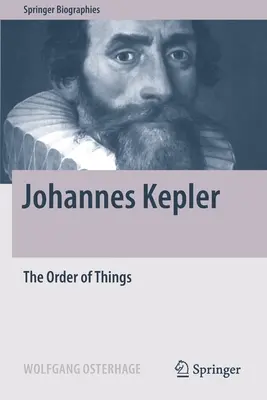 Johannes Kepler: L'ordine delle cose - Johannes Kepler: The Order of Things