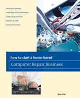 Come avviare un'attività di riparazione di computer a domicilio - How to Start a Home-Based Computer Repair Business