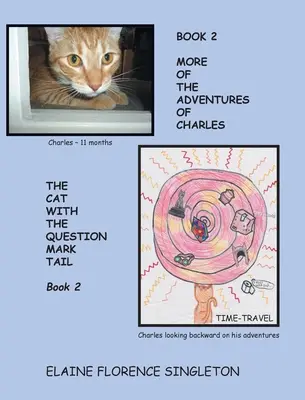 Altre avventure del gatto Charles con la coda a forma di punto interrogativo - More Of The Adventures Of Charles The Cat With The Question Mark Tail