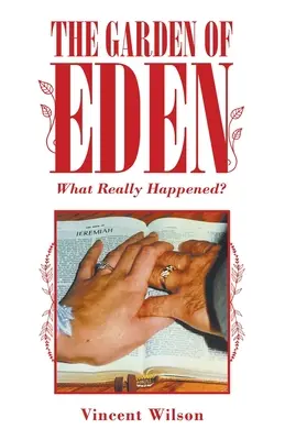 Il giardino dell'Eden: Cosa accadde veramente? - The Garden of Eden: What Really Happened?