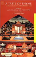Un sapore di timo: Culture culinarie del Medio Oriente - A Taste of Thyme: Culinary Cultures of the Middle East