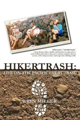 Hikertrash: La vita sul Pacific Crest Trail - Hikertrash: Life on the Pacific Crest Trail