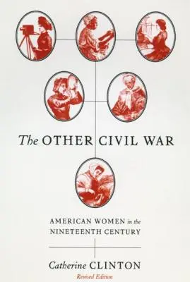 L'altra guerra civile: le donne americane nel XIX secolo - The Other Civil War: American Women in the Nineteenth Century