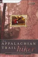 L'escursionista dell'Appalachian Trail: consigli collaudati per escursioni di qualsiasi lunghezza - Appalachian Trail Hiker: Trail-Proven Advice for Hikes of Any Length