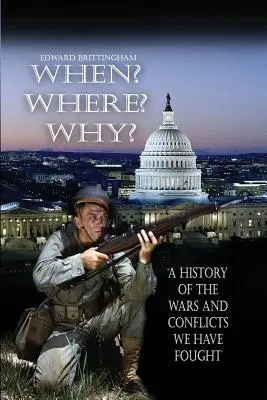 Quando? Dove? Perché?: una storia delle guerre e dei conflitti che abbiamo combattuto - When? Where? Why?: A History of the Wars and Conflicts We Have Fought
