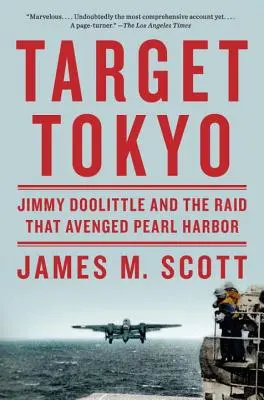 Obiettivo Tokyo: Jimmy Doolittle e il raid che vendicò Pearl Harbor - Target Tokyo: Jimmy Doolittle and the Raid That Avenged Pearl Harbor