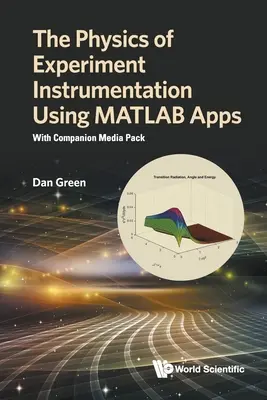 Fisica della strumentazione sperimentale con le applicazioni MATLAB, Il: Con pacchetto multimediale allegato - Physics of Experiment Instrumentation Using MATLAB Apps, The: With Companion Media Pack