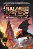 I custodi dell'equilibrio, libro 1: I fuochi di Calderon - Balance Keepers, Book 1: The Fires of Calderon