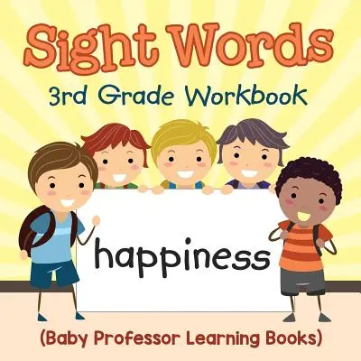 Libro di lavoro di terza elementare sulle parole viste (Baby Professor Learning Books) - Sight Words 3rd Grade Workbook (Baby Professor Learning Books)