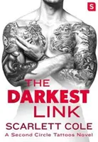Il legame più oscuro: Una storia d'amore sexy e fumante sui tatuaggi - The Darkest Link: A Smoldering, Sexy Tattoo Romance