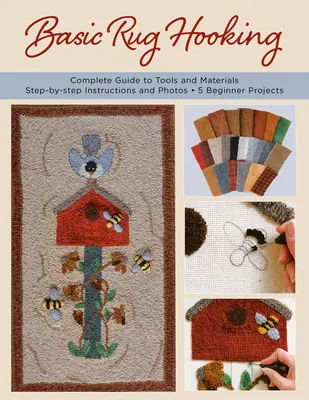 Uncinetto di base: * Guida completa agli strumenti e ai materiali * Istruzioni e foto passo dopo passo * 5 progetti per principianti - Basic Rug Hooking: * Complete Guide to Tools and Materials * Step-By-Step Instructions and Photos * 5 Beginner Projects