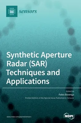 Tecniche e applicazioni del radar ad apertura sintetica (SAR) - Synthetic Aperture Radar (SAR) Techniques and Applications
