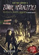 Puoi sopravvivere a un'apocalisse zombie? Un'avventura interattiva nel giorno del giudizio - Can You Survive a Zombie Apocalypse?: An Interactive Doomsday Adventure