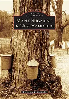 La raccolta dello zucchero d'acero nel New Hampshire - Maple Sugaring in New Hampshire