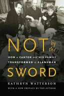 Not by the Sword: Come un cantore e la sua famiglia hanno trasformato un klanista - Not by the Sword: How a Cantor and His Family Transformed a Klansman