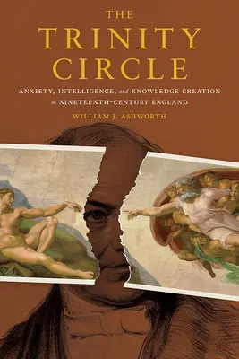 Il Circolo Trinity: Ansia, intelligenza e creazione di conoscenza nell'Inghilterra del XIX secolo - The Trinity Circle: Anxiety, Intelligence, and Knowledge Creation in Nineteenth-Century England