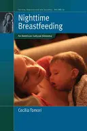 Allattamento notturno: Un dilemma culturale americano - Nighttime Breastfeeding: An American Cultural Dilemma