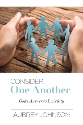 Considerarsi l'un l'altro: La risposta di Dio all'inciviltà - Consider One Another: God's Answer to Incivility