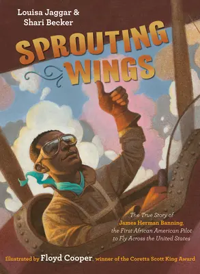 Sprouting Wings: La vera storia di James Herman Banning, il primo pilota afroamericano a volare attraverso gli Stati Uniti - Sprouting Wings: The True Story of James Herman Banning, the First African American Pilot to Fly Across the United States