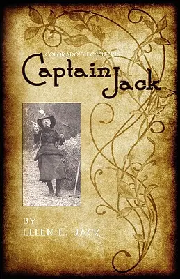 L'eccentrico Capitan Jack del Colorado - Colorado's Eccentric Captain Jack