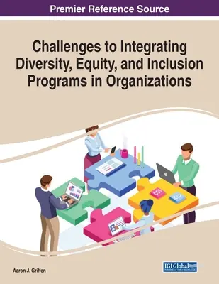 Le sfide dell'integrazione dei programmi di diversità, equità e inclusione nelle organizzazioni - Challenges to Integrating Diversity, Equity, and Inclusion Programs in Organizations