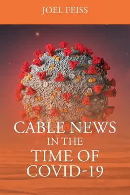 Notizie via cavo al tempo di Covid-19 - Cable News In The Time Of Covid-19