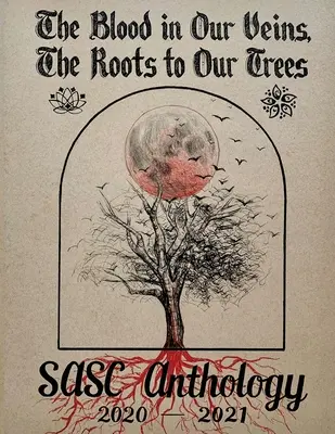 Il sangue nelle nostre vene, le radici dei nostri alberi: Antologia del Sud-Est asiatico - The Blood in Our Veins, The Roots to Our Trees: A Southeast Asian Anthology