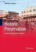 La conservazione storica: Prendersi cura della nostra eredità in espansione - Historic Preservation: Caring for Our Expanding Legacy