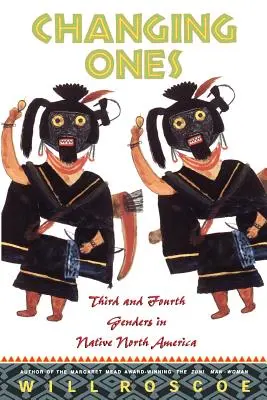 I cambianti: Terzo e quarto genere nei nativi del Nord America - Changing Ones: Third and Fourth Genders in Native North America