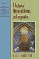 Storia dell'eresia e dell'inquisizione medievale - A History of Medieval Heresy and Inquisition