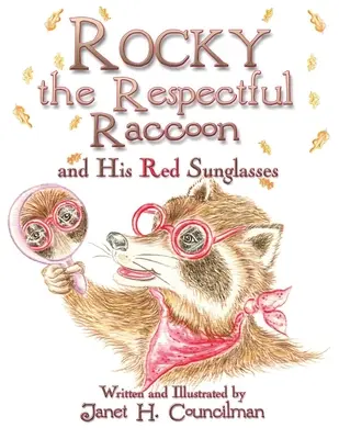 Rocky il procione rispettoso e i suoi occhiali da sole rossi - Rocky the Respectful Raccoon and His Red Sunglasses