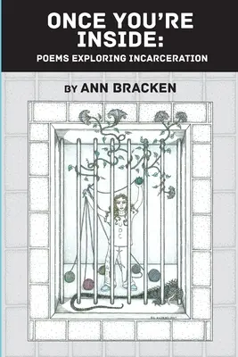 Una volta dentro: Poesie che esplorano l'incarcerazione - Once You're Inside: Poems Exploring Incarceration