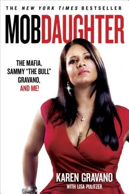 Figlia della mafia: La mafia, Sammy il toro Gravano e io! - Mob Daughter: The Mafia, Sammy the Bull Gravano, and Me!