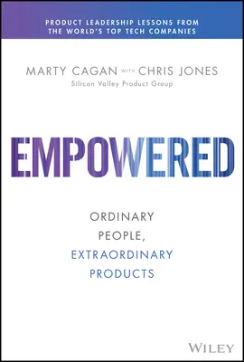 Empowered: Persone ordinarie, prodotti straordinari - Empowered: Ordinary People, Extraordinary Products