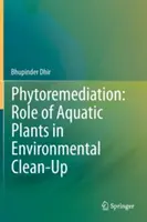 Fitorimedio: Il ruolo delle piante acquatiche nel risanamento ambientale - Phytoremediation: Role of Aquatic Plants in Environmental Clean-Up