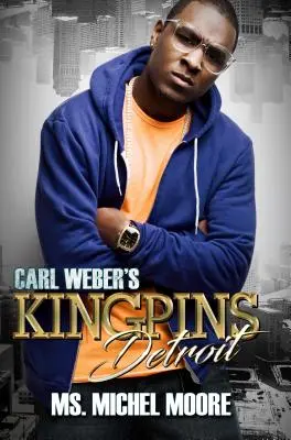 I Kingpin di Carl Weber: Detroit - Carl Weber's Kingpins: Detroit