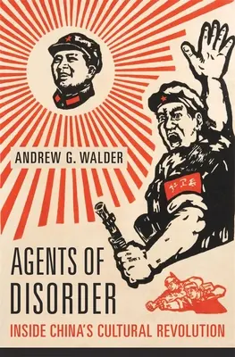 Agenti del disordine: Dentro la rivoluzione culturale cinese - Agents of Disorder: Inside China's Cultural Revolution