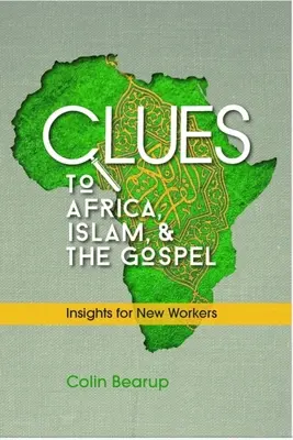 Indizi sull'Africa, l'Islam e il Vangelo: Spunti per i nuovi operatori - Clues to Africa, Islam, and the Gospel: Insights for New Workers