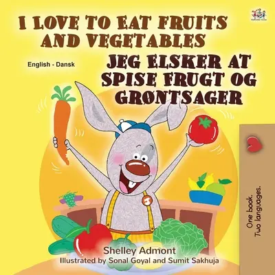 Amo mangiare frutta e verdura (Libro bilingue inglese-danese per bambini) - I Love to Eat Fruits and Vegetables (English Danish Bilingual Book for Kids)
