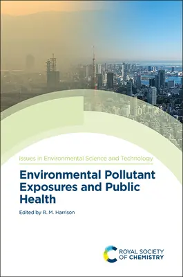 Esposizione agli inquinanti ambientali e salute pubblica - Environmental Pollutant Exposures and Public Health