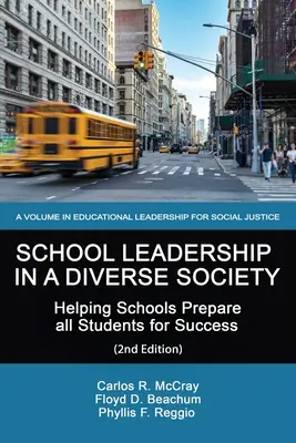 Leadership scolastica in una società diversificata: aiutare le scuole a preparare tutti gli studenti al successo 2a edizione - School Leadership in a Diverse Society: Helping Schools Prepare all Students for Success 2nd Edition