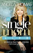 La mia vita da mamma single: Storie e lezioni pratiche per il vostro viaggio - My Single Mom Life: Stories & Practical Lessons for Your Journey